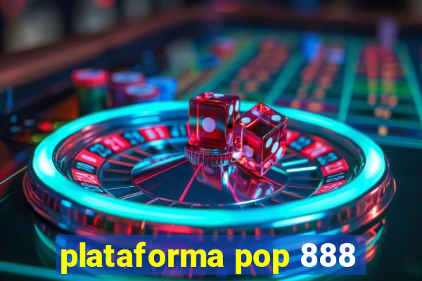 plataforma pop 888